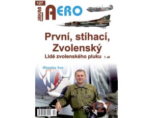 První, stíhací, Zvolenský Lidé zvolenské