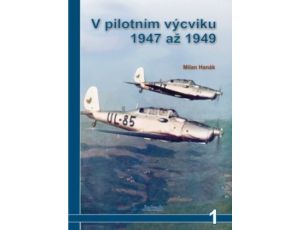 V Pilotním výcviku 1947 až 1949