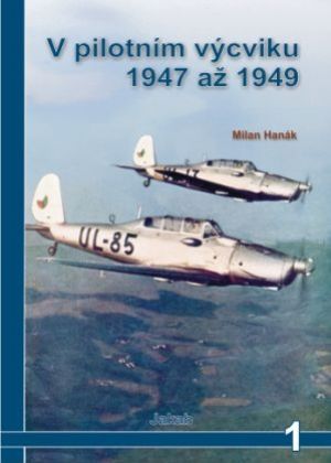 V Pilotním výcviku 1947 až 1949